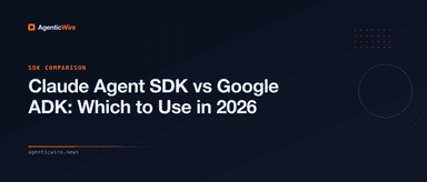 Claude Agent SDK vs Google ADK: Which to Use in 2026