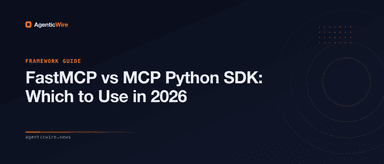 FastMCP vs MCP Python SDK: Which to Use in 2026