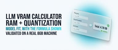 LLM VRAM Calculator: RAM, Quantization, and Model Fit
