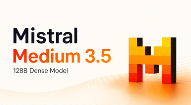 Mistral Medium 3.5 powers cloud Vibe agents and Le Chat Work mode