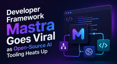 Mastra Framework Goes Viral as Open-Source AI Tooling Heats Up