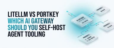 LiteLLM vs Portkey: Which AI Gateway to Self-Host