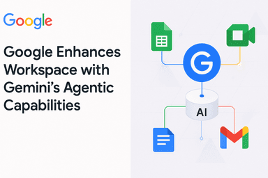 Workspace Intelligence in Google Workspace: What Actually Shipped