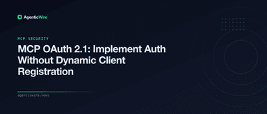 MCP OAuth 2.1: Implement Auth Without Dynamic Client Registration