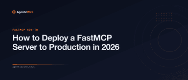 How to Deploy a FastMCP Server to Production in 2026