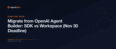 Migrate from OpenAI Agent Builder: SDK vs Workspace (Nov 30 Deadline)